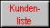 Kunden- 
 liste